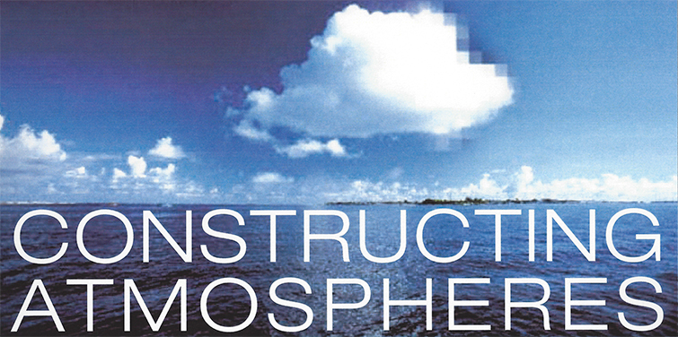 Constructing Atmospheres | Ausstellung